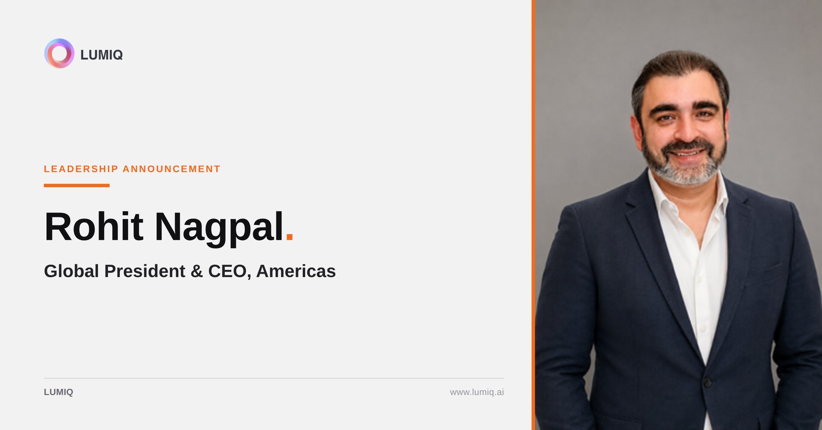 Leadership announcement: Rohit Nagpal, Global President and CEO, Americas at LUMIQ